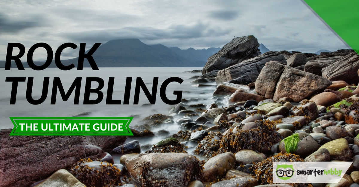 Rock Tumbling - The Ultimate Beginners Guide to Tumbling & Polishing 
